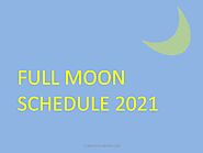 Full Moon Schedule for 2021: Learn Moon Schedule Today