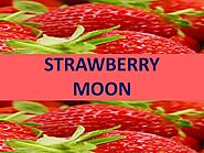 Strawberry Moon Mid-Summer Festival: Full Moon June 2020