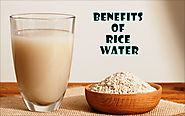 Health & Beauty Benefits Of Rice Water