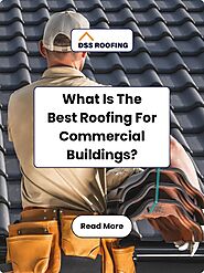 What Is The Best Roofing For Commercial Buildings?