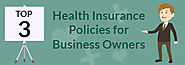 Top 3 Health Insurance Policies for Business Owners