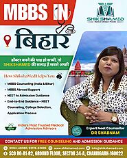 Worried About MBBS Admission in Bihar? ShikshaMed is Here to Make It Simple