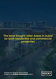 Most Sought-After Areas in Dubai for Residential and Commercial Properties