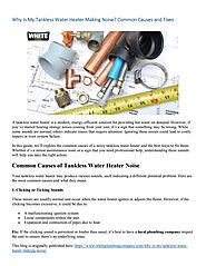 Why Is My Tankless Water Heater Making Noise? Common Causes and Fixes