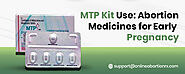 MTP Kit Use: Abortion Medicines for Early Pregnancy – Abortion Pills in USA – Onlineabortionrx.com