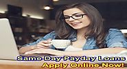 Same Day Payday Loans- Financial Deal At Cost Of Feasible Terms