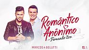Marcos & Belutti part. Fernando Zor - Romântico Anônimo (Clipe Oficial)