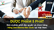 Công ty Ebiche – Đơn vị sản xuất Hồng Sâm do 5 Phát phân phối - Dược Phẩm 5 Phát