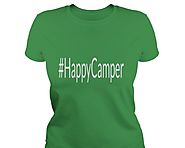 Happy Camper T-Shirts - Tackk