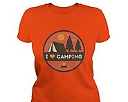 I Love Camping T-Shirts - Tackk