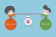 Magento Vs Shopify: Which one To Choose and When?