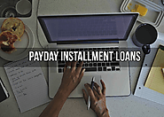 Payday Installment Loans- Get Required Cash with Ease of Repayment