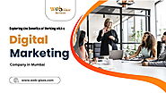 Exploring The Benefits of Working with a Digital Marketing Company in Mumbai