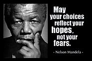 "May your choices reflect hopes, not fears."