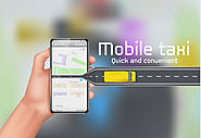 Mobile Taxi Development - Quick and Convenient To Use