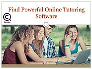 Find Powerful Online Tutoring Software