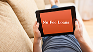 No Fee Loans- Really Helpful For Poor People in Deep Trouble!