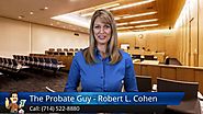 Anaheim, Lakewood: Probate Attorney - Perfect 5 Star Review