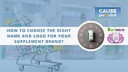 How to Choose the Right Name and Logo for Your Supplement Brand?