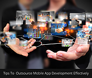5 Tips To Outsource Mobile App Development Effectively