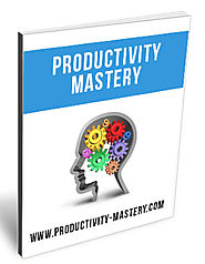 Productivity Mastery review and (MEGA) bonuses – Productivity Mastery