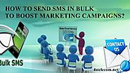 HOW TO SEND SMS IN BULK TO BOOST MARKETING CAMPAIGNS?