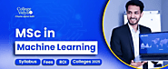 M.Sc In Machine Learning - Online v/s On-Campus, Top Colleges