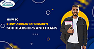 How to Study Abroad Affordably: Scholarships and Loans?