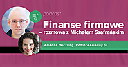 Finanse firmowe - rozmowa z Michałem Szafrańskim