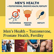 Men’s Health – Testosterone, Prostate Health, Fertility - Natural Health News