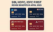 Big Changes to Credit Cards: SBI, HDFC, IDFC, Axis Bank Revise Benefits from April 2025