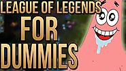 League of Legends For Dummies (Best Beginners Guide)