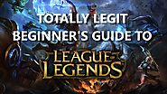 Totally Legit Beginner's Guide to League of Legends