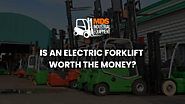Is An Electric Forklift Worth the Money?  - MDS Industrial Equipment