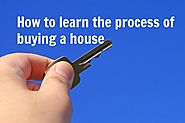 How can I learn the process of buying a house?