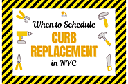 When to Schedule a Curb Replacement in NYC?