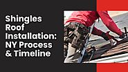 Shingles Roof Installation: NY Process & Timeline