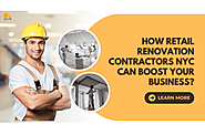 How Retail Renovation Contractors NYC Can Boost Your Business