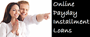Online Payday Installment Loans Get Rid of Any Fiscal Woes Now