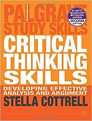 Critical Thinking Skills: Developing Effective Analysis and Argument