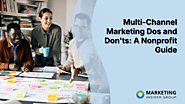 Multi-Channel Marketing Dos and Don'ts: A Nonprofit Guide - Marketing Insider Group