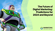 The Future of Digital Marketing: Predictions for 2024 and Beyond - Marketing Insider Group