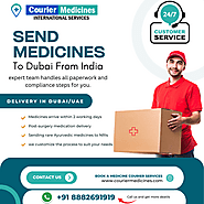 How to Send Medicines To Dubai From India Legally and Safely: A Step-by-Step Guide To Follow In 2025