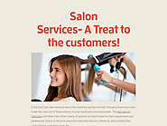 Salon Services- A Treat to the customers!