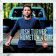 #17 Josh Turner - Hometown Girl