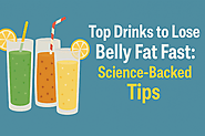 Top drinks to lose belly fat fast : Science-Backed Tips - Live Force In Fitness