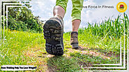 Does Walking Help You Lose Weight ? - Live Force In Fitness