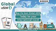 Buy the best Global eSIM today for your international travel