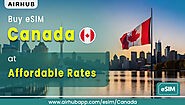 Get an eSIM for Canada before you travel