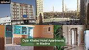 Dyar Khaled Hotel Apartments in Madina | Cheap Hotels in Madinah Near Haram